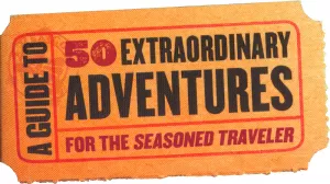 50 Extraordinary Adventures